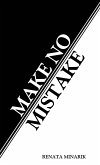 Make No Mistake