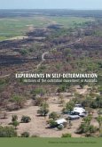 Experiments in self-determination: Histories of the outstation movement in Australia