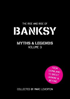 Banksy Myths and Legends Volume 3 - Leverton, Marc