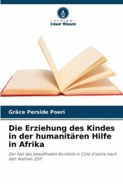 Die Erziehung des Kindes in der humanitären Hilfe in Afrika - Poeri, Grâce Perside