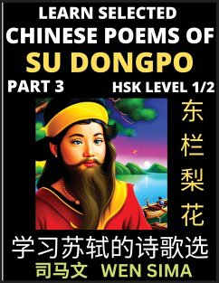 Chinese Poems of Su Songpo (Part 3)- Essential Book for Beginners (HSK Level 1/2) to Self-learn Chinese Poetry of Su Shi with Simplified Characters, Easy Vocabulary Lessons, Pinyin & English, Understand Mandarin Language, China's history & Traditional Cul - Sima, Wen