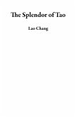 The Splendor of Tao (eBook, ePUB) The Splendor of Tao (eBook, ePUB)