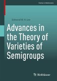 Advances in the Theory of Varieties of Semigroups (eBook, PDF)