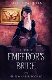 The Emperor's Bride (Belles & Bullets, #6) (eBook, ePUB) The Emperor's Bride (Belles & Bullets, #6) (eBook, ePUB)