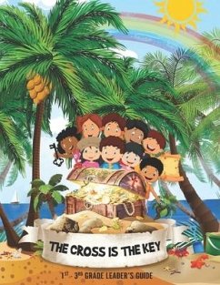 The Cross is the Key: Teaching God's Children the Powerful Message of the Cross - Moore, Terry