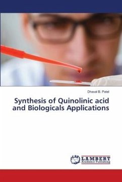 Synthesis of Quinolinic acid and Biologicals Applications - Patel, Dhaval B.