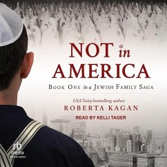 Not in America: Book One in a Jewish Family Saga - Kagan, Roberta