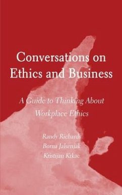 Conversations on Ethics and Business - Krkac, Kristijan; Richards, Randy; Jalsenjak, Borna