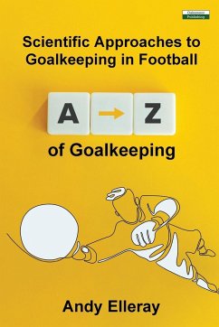 A-Z of Goalkeeping - Elleray, Andy