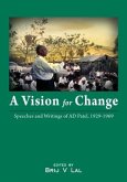 A Vision for Change: Speeches and Writings of AD Patel, 1929-1969