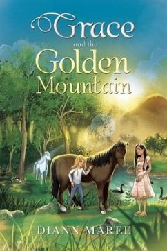 Grace and the Golden Mountain - Maree, Diann