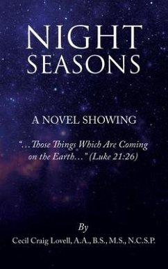 Night Seasons: &quote;...Things Which Are Coming on the Earth...&quote;