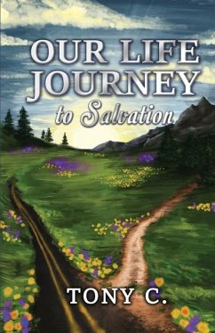 Our Life Journey to Salvation - C, Tony