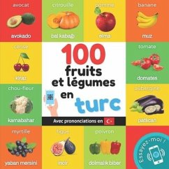 100 fruits et légumes en turc: Imagier bilingue pour enfants: français / turc avec prononciations - Yukismart