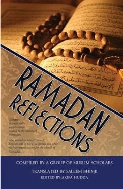 Ramadhan Reflections: Glimpses into the daily supplications recited in the Month of Ramadhan - Bhimji, Saleem
