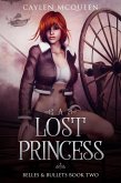 A Lost Princess (Belles & Bullets, #2) (eBook, ePUB) A Lost Princess (Belles & Bullets, #2) (eBook, ePUB)