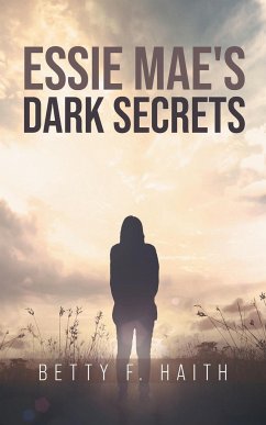 Essie Mae's Dark Secrets - Haith, Betty F.