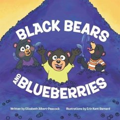 Black Bears and Blueberries - Albert-Peacock, Elizabeth