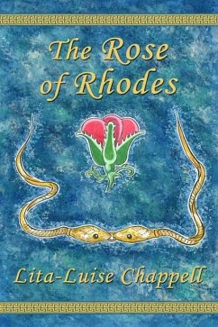 The Rose of Rhodes - Chappell, Lita-Luise