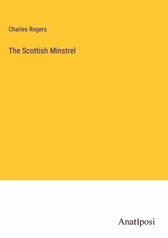 The Scottish Minstrel - Rogers, Charles