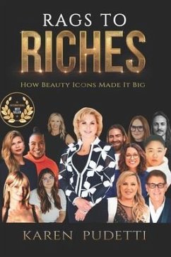 Rags to Riches: How Beauty Icons Made it Big - Pudetti, Karen
