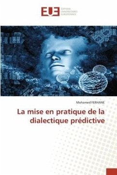 La mise en pratique de la dialectique prédictive - FERHANE, Mohamed