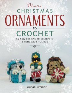 More Christmas Ornaments to Crochet - Kreiner, Megan