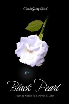 Black Pearl: Pearls of Wisdom From Women Color - Booth, Paulette Yancy