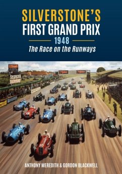 Silverstone's First Grand Prix - Meredith, Anthony; Blackwell, Gordon