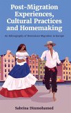 Post-Migration Experiences, Cultural Practices and Homemaking