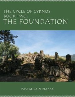 The Cycle of Cyrnos Book two: The Foundation - Piazza, Pascal Paul