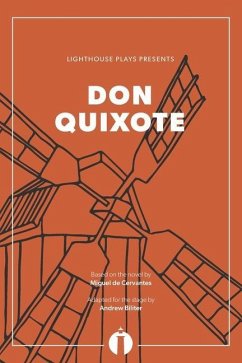 Don Quixote (Lighthouse Plays) - De Cervantes, Miguel; Biliter, Andrew