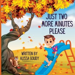 Just Two More Minutes Please - Goudy, Alissa