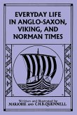 Everyday Life in Anglo-Saxon, Viking, and Norman Times (Black and White Edition) (Yesterday's Classics)