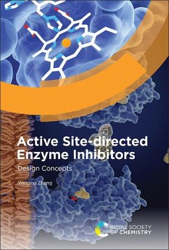 Active Site-Directed Enzyme Inhibitors - Zheng, Weiping