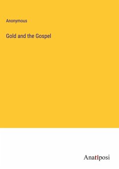 Gold and the Gospel - Anonymous