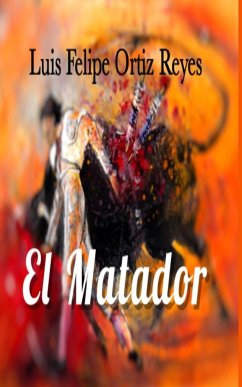 El Matador - Reyes, Luis Felipe Ortiz