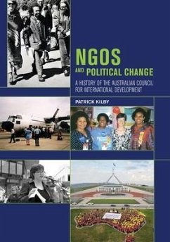 NGOs and Political Change: A History of the Australian Council for International Development - Kilby, Patrick