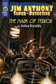 Jim Anthony: Super-Detective Volume Three: The Mark of Terror