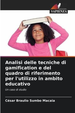 Analisi delle tecniche di gamification e del quadro di riferimento per l'utilizzo in ambito educativo - Macaia, César Braulio Sumbo