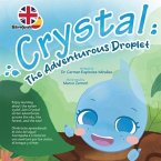 Crystal: The Adventurous Droplet