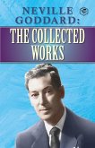 Neville Goddard : The Collected Works (eBook, ePUB)