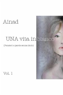 UNA vita in bianco (eBook, ePUB) - Ainad