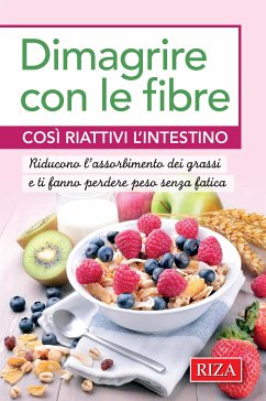 Dimagrire con le fibre (eBook, ePUB) - Caprioglio, Vittorio