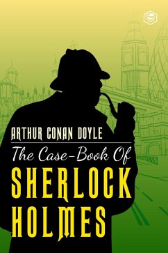 The Case-Book of Sherlock Holmes (eBook, ePUB) - Doyle, Arthur Conan