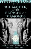 The Ice Maiden & the Princes of Diamonds (Fairy Tales With a Kink, #2) (eBook, ePUB)