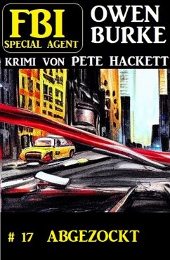 Cover ¿Special Agent Owen Burke 17: Abgezockt (eBook, ePUB)
