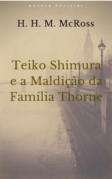 Teiko Shimura e a Maldição da Família Thorne (eBook, ePUB)