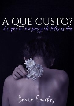 A Que custo? (eBook, ePUB) - Sanches, Bruna Roje