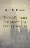 Teiko Shimura e a Morte das Divas Cantoras (eBook, ePUB)